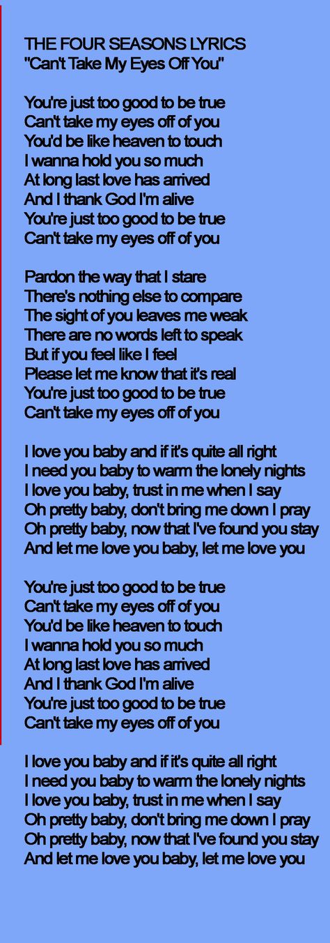 CAN'T TAKE MY EYES OFF YOU FOUR SEASONS Can’t Take My Eyes Off You Lyrics, Can't Take My Eyes Off You, Can’t Take My Eyes Off You, Love Song Lyrics Quotes, Sing To The Lord, Routine Tips, Beauty Routine Tips, Pet Shop Boys, Song Lyric Quotes