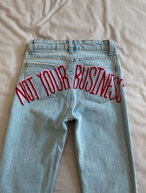 Pants With Writing On The Back, Jeans With Writing On The Back, Pants With Words On The Back, Jeans With Writing On Them, Did I Say Yes Jeans, Words On Pants, Writing On Jeans, Word Jeans, Jeans Design Ideas