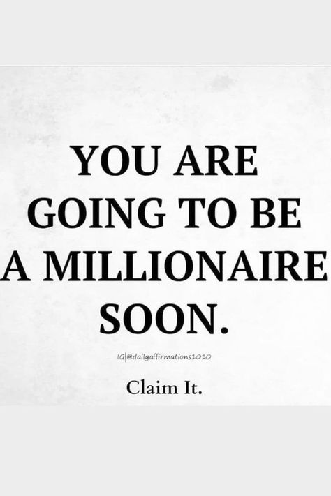 I Am Going To Be A Millionaire, I Will Be Rich Quotes, I Am Going To Be Successful, I Will Be A Millionaire, Millionare Manifestation, I Am A Millionaire, Rich Watch, Money Manifestations, Be Millionaire