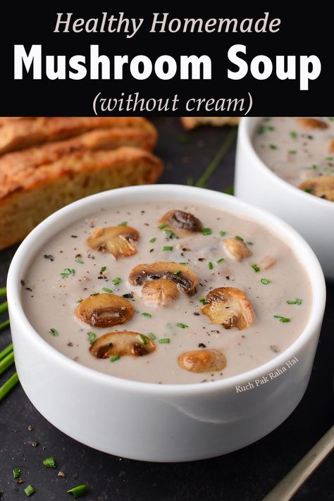 Mushroom Soup | Cream of Mushroom Soup Easy Cream Of Mushroom Soup, Mushroom Bisque Soup, Cream Of Mushroom Soup, Mushroom Soup Without Cream, Easy Mushroom Soup, Homemade Mushroom Soup, Veggie Soup Recipes, Creamy Mushroom Soup, Soup Maker