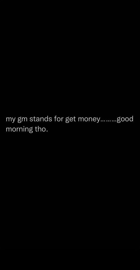 Get Money Quotes Twitter, Money Tweets, Money Quotes Hustle, Get Money Quotes, Dollar Quotes, Self Motivation Quotes, Bad Girl Quotes, Hustle Quotes, Dope Quotes