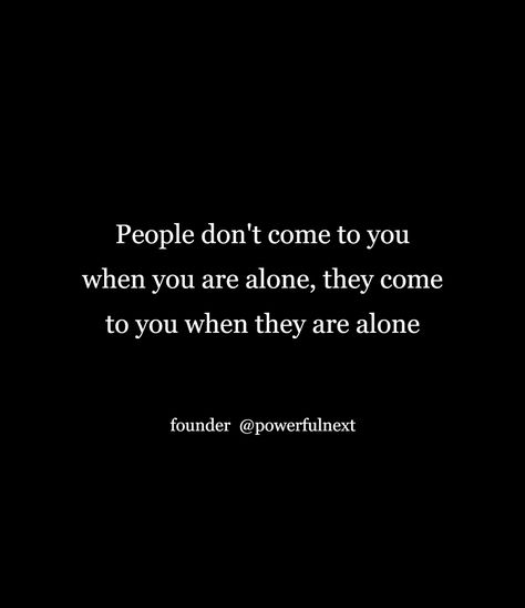 Best Alone Motivation, Always Alone Status, Doing Everything Alone, Brutal Quotes, Doing Things Alone, Doing It Alone, Selfish People Quotes, Quote Jar, So Alone