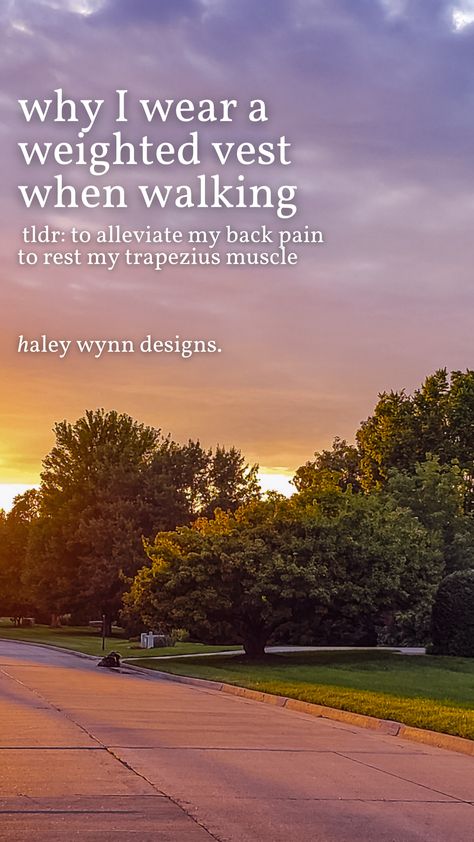 why i wear a weighted vest when walking — haley wynn designs Walking With Weighted Vest, Traps Muscle, Take Care Of Myself, Early Morning Walk, Benefits Of Walking, Weighted Vest, Bubble Up, Thought Bubbles, Morning Walk