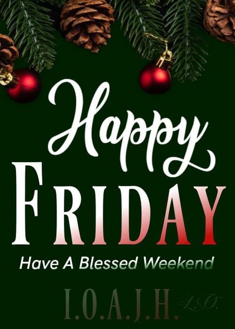 Happy Friday Christmas, December Scriptures, Weekend Greetings, Friday Images, Blessed Wednesday, Friday Christmas, Good Morning Friday, Friday Quotes Funny, Weekday Quotes