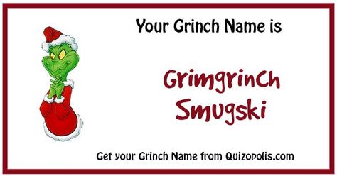 Grinch Name Generator Grimgrinch Smugski Grinch Name, The Grinch Movie, Grinch Christmas Party, Grinch Party, Party Like Its 1999, Grinch Stole Christmas, Name Generator, Grinch Christmas, The Grinch