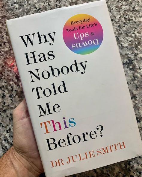 Gregs_Books on Instagram: "WHY HAS NOBODY TOLD ME THIS BEFORE? by Dr Julie Smith. This book is full of practical and applicable advice for getting to a better place in life. I added some of my favorite passages, but many more than there was room. Recommend this book as a starting point for anyone beginning a journey to improve their mental health or facing a challenging time. #books #leadersarereaders #leadership #selfeducated #growth #personalgrowth #reading4life #read #coaching #recommende Julie Smith, Dr Julie, Book Bucket, Life I, Book Aesthetic, Book Lists, Book Club, Tell Me, Book Worms