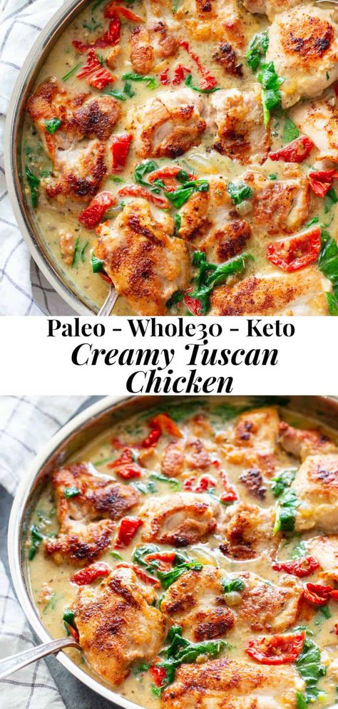 Tuscan Chicken Paleo, Creamy Tuscan Chicken, Easy Whole 30 Recipes, Paleo Chicken Recipes, Whole30 Keto, One Skillet Meals, Chicken Thigh Recipes Oven, Chicken Thigh Recipes Crockpot, Boneless Chicken Thigh Recipes