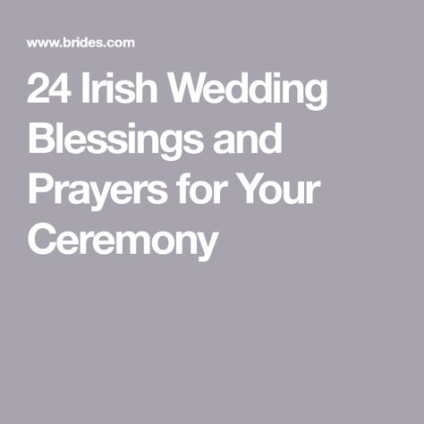 24 Irish Wedding Blessings and Prayers for Your Ceremony Irish Wedding Blessings For Couple, Wedding Prayer For Ceremony, Irish Blessing Wedding, Irish Marriage Blessing, Irish Poems, Irish Wedding Blessing, Irish Wedding Traditions, Wedding Prayer, Wedding Blessing