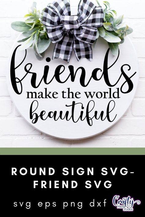 Farmhouse Home Round Sign Svg, Friends Make The World Halloween Signs Wooden, Wooden Halloween Signs, Halloween Signs Diy, Wood Signs Diy, Farmhouse Signs Diy, Farmhouse Christmas Decor Ideas, Wood Signs Sayings, Round Signs, Friends Sign