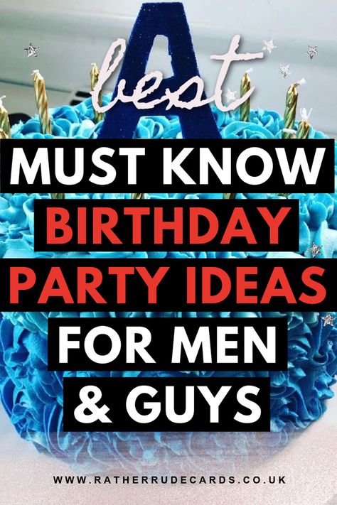 DIY creative men party ideas and birthday party ideas for men and guys 37th Birthday Ideas For Men Party Themes, 20th Birthday Theme For Him, 27th Birthday Themes For Him, 47 Birthday Party Ideas Men, Man’s Birthday Party Ideas, 59th Birthday Ideas For Men, Male 40th Birthday Party Ideas Men, 55 Year Old Birthday Party Ideas Men, 55 Party Ideas For Men