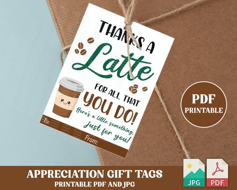 Coffee Gift Tag, Gift Tag Printable, Teacher Gift Tags, Thanks A Latte, Thank You Teacher Gifts, Coffee Gift, Favorite Teacher, Cookie Gifts, Gift Tags Printable