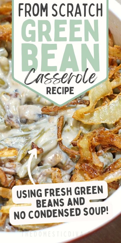 The Best Green Bean Casserole Recipe from Scratch Thanksgiving Dinner Recipes Sides, Leftover Green Beans, Thanksgiving Recipes Side Dishes Veggies, Best Green Bean Casserole, Crispy Fried Onions, Green Bean Casserole Recipe, Recipes Sides, Best Thanksgiving Side Dishes, Greenbean Casserole Recipe