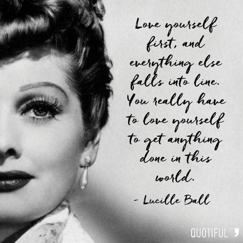 I just love Lucy!!  #loveyourself #youarebeautiful #believeinyourself #yougotthis #stayinspired #neverstop #dreambig #aspiretoinspire #pursueyourpassion #keepgoing #stateofpositivity #endlesspossibilities #slaytheday #joyfuljourney #itsthelittlethings #makeithappen #goodvibrations #shootforthestars #timetoshine #bestfeelingever Lucille Ball Quotes, Ball Quotes, Quote Strength, Successful Mindset, Don't Sweat The Small Stuff, Life Is Beautiful Quotes, Feeling Sorry For Yourself, 10th Quotes, Lucille Ball