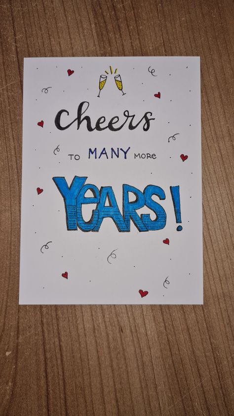 Cheers to many more years, handlettering, birthday card, quote Cheers To Many More Years, Birthday Cards, Novelty Sign, Birthday, Quotes, Quick Saves