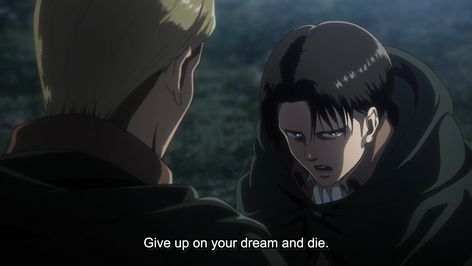 Aot Tweets on Twitter: ""Anime isn't inspirational" The anime:… " Levi Ackerman Quotes, Levi Quotes, Die Wallpaper, Levi And Erwin, Manga Quotes, Captain Levi, Attack On Titan Season, Anime Quotes Inspirational, Attack On Titan Levi