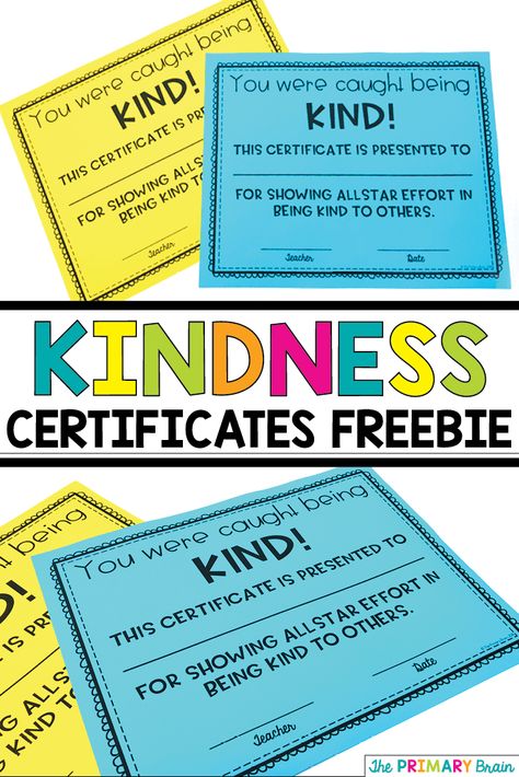 Encourage kindness in your classroom by giving students a Kindness Award Certificate. Visit my blog theprimarybrain.com for this Free Resource. #kindness #kindnessmatters #firstgrade #classroomawards Kindness Week Activities, Kindness Lessons, Classroom Awards, Teaching Kindness, Kindness Gifts, Kindness Challenge, Kindness Projects, Kindness Activities, Classroom Culture