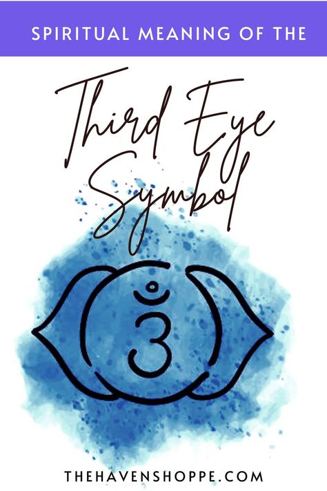 The Complete Spiritual Meaning Of The Third Eye Symbol - The Haven Shoppe Third Eye Symbol, The Third Eye, Chakra Symbols, Eye Symbol, Spiritual Meaning, Third Eye Chakra, Symbolic Tattoos, Spiritual Practices, Third Eye