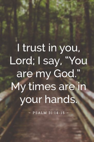 09/26/19 - SEASONS OF WAITING - Psalm 31:14-15 Bible Verses For Teens, Psalm 31, Bible Verses About Strength, Gods Love Quotes, Ayat Alkitab, Trust In The Lord, Bible Teachings, I Trust, Prayer Scriptures