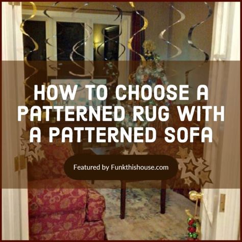 For the brave decorator hiding inside you. How to choose a busy area rug and add a busy patterned sofa to the same space. #patterns #homedecor #arearugs #mixingpatterns #funkthishouse Patterned Couch With Rug, Sofa With Pattern Fabric, Patterned Sofas Color Schemes, Patterned Sofa Living Room, How To Mix Patterns In Decorating, Floral Sofa Living Room Decorating Ideas, Printed Sofa Living Room, Pattern Sofa Living Room, Floral Sofa Living Room