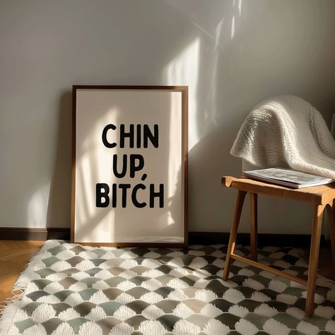 Chin up b*tch Art Print | Black and Neutral Poster, Funny Daily Affirmation Poster Positive Bedroom Wall Art Dorm Decor daily reminder print Capricorn Poster, Capricorn Art, Wall Art Dorm, Poster Funny, Affirmation Posters, Daily Affirmation, Chin Up, Dorm Decor, Bedroom Wall Art