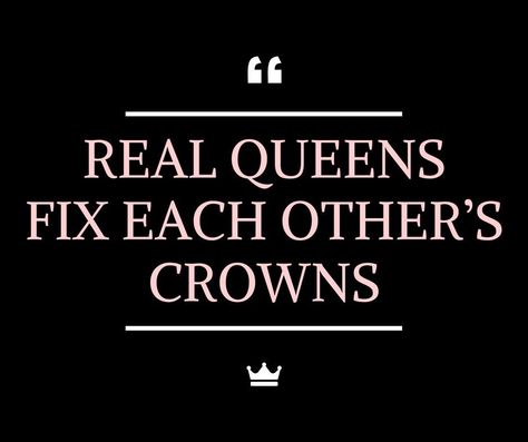 Real queens fix each other’s crowns - Lead in the Community | a Leading Lady Fix Your Crown, Real Queens, Jokes Quotes, Daily Affirmations, Soul Food, The Community, Puns, Words Of Wisdom, Me Quotes