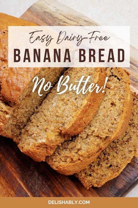 Dairy-free banana bread Butter Free Banana Bread, Butterless Banana Bread, No Dairy Banana Bread, Banana Bread With No Butter, Dairy Free Banana Bread Recipe, Peanut Butter Banana Bread Recipe Easy, Banana Bread Dairy Free Recipe, Non Dairy Banana Bread, Banana Bread No Milk