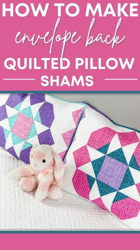 Make An Envelope, Quilted Pillow Sham, Quilt Pillow Case, Quilted Pillow Covers, Sewing Machine Projects, How To Make An Envelope, Quilted Pillow Shams, Sewing Pillows, Quilted Sham