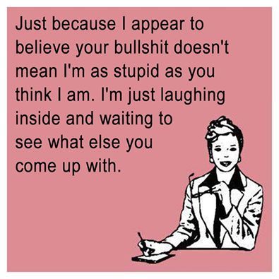 I hate liars!! I always know when I am being lied to, this is what I am thinking as your speaking your bullshit. Unprofessional Quotes Work, E Cards, Funny Quotes For Teens, E Card, Ecards Funny, Timeline Photos, Just Because, So True, Great Quotes