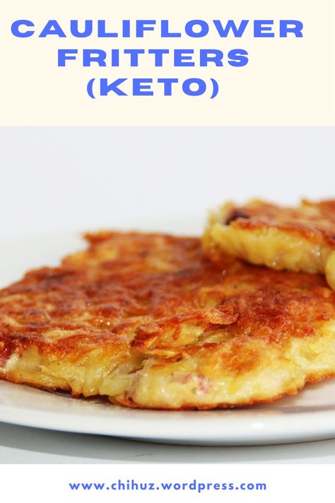 Pan fried Cauliflower fritters Keto Pumpkin Fritters Recipe, Keto Onion Fritters, Cauliflower Patties Recipes, Cauliflower Cheese Patties, Corn Meat Fritters, Cauliflower Recipes Keto, Cauliflower Sides, Cheesy Cauliflower Patties, Cauliflower Cakes