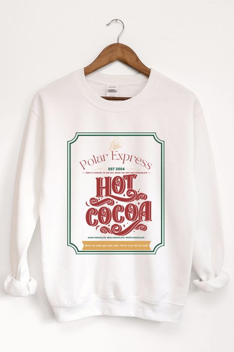 The Polar Express sweatshirt, hot cocoa sweatshirt, christmas sweatshirt Christmas Polar Express, North Pole Express, The Polar Express, Polar Express, Holiday Movie, Holiday Sweatshirt, Sweatshirt Christmas, Christmas Quotes, North Pole