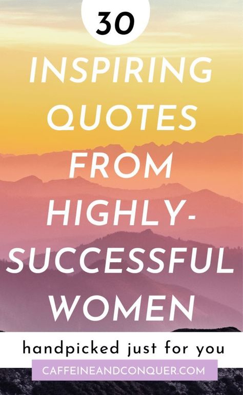 30 Inspiring Quotes from Highly-Successful Women // If you're just getting started as an entrepreneur, life and your career can start to feel overwhelming and even intimidating. It's something we can't avoid! Luckily, these highly-successful women have failed a dozen or more times to get where they are today, and therefore their wisdom is gold! We can learn a lot from their experience. #caffeineandconquer #quotes #successquotes #success Women Business Owners Quotes, Quote Women Empowerment, Dream High Quotes, Successful Woman Quotes, Quotes For Successful Women, Women Entrepreneur Quotes, Success Women Quotes, Career Quotes Women, Women Success Quotes