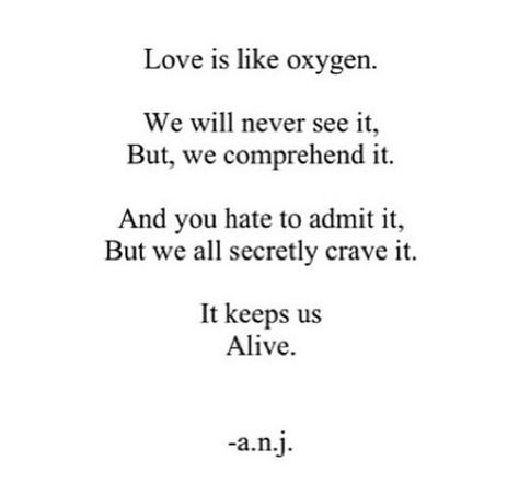 Love is like oxygen Love Is Like Oxygen, Oxygen Quotes, Put On Your Own Oxygen Mask First Quote, Oxygen Not Included Base, On Again Off Again Love You Like Oxygen Lyrics, Oxygenated And Deoxygenated, Love You, Quotes, Quick Saves