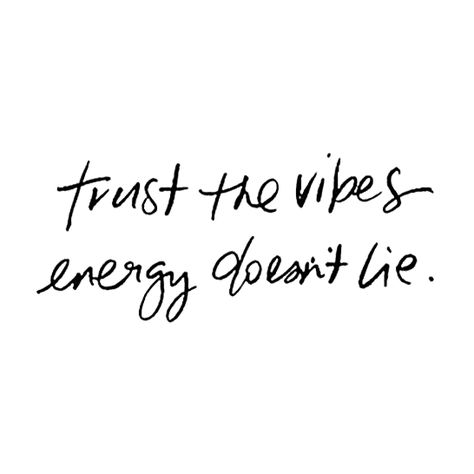 trust the vibes, energy doesn't lie. #motivation #goodvibes #love #quotes Moving Up Quotes, Desire Map, Small Quote Tattoos, Plants Quotes, Vibes Quotes, Small Quotes, Vibe Quote, Amazing Inspirational Quotes, Up Quotes