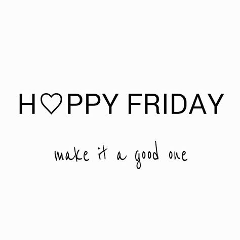 Happy Friday #makeitagoodone #quote Friday Night Quotes, Tgif Quotes, Friday Quote, Friday Funnies, Friday Food, Happy Friday Quotes, Friday Quotes Funny, Friday Quotes, Weekend Quotes