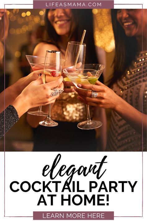 Time for a great evening of good friends, great conversation, and a great cocktail. The best part is you don't even have to leave home. Life as Mama can help you throw and elegant cocktail party at home. Tap the photo again to learn how. #lifeasmama #cocktails #cocktailparty #partyathome #partytips How To Host A Cocktail Party At Home, Hosting Cocktail Party, Hosting A Cocktail Party At Home, Cocktail Party At Home, Basic Cocktails, Elegant Cocktail Party, Cocktail Party Decor, Creamy Cocktails, Party At Home