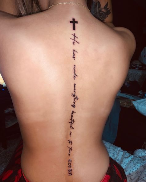 Bible Scripture Spine Tattoo Inspiration He Has Made Everything Beautiful In Time Tattoo, Spine Scripture Tattoos For Women, Bible Verse Tattoos For Women On Back, Back Tattoo Bible Verse, Bible Spine Tattoo, Ecclesiastes 3 11 Tattoo, Spine Tattoo Bible Verse, Biblical Spine Tattoos For Women, Bible Verse Spine Tattoos For Women