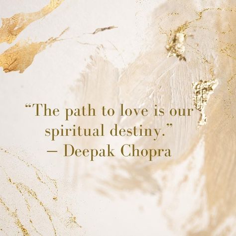 "The path to love is our spiritual destiny." Deepak Chopra Divine Love Quotes Spiritual, Divine Love Quotes, Deepak Chopra, Spiritual Love, Growth Quotes, Spiritual Experience, Spiritual Path, Spiritual Life, Human Experience