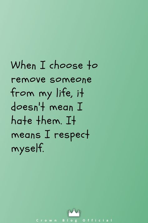 When I choose to remove someone from my life, it doesn't mean I hate them. It means I respect myself. I Respect Myself, Choose Me Quotes, Respect Myself, Deep Life Quotes, Myself Quotes, Body Quotes, Broken Marriage, Positive Vibrations, Yourself Quotes