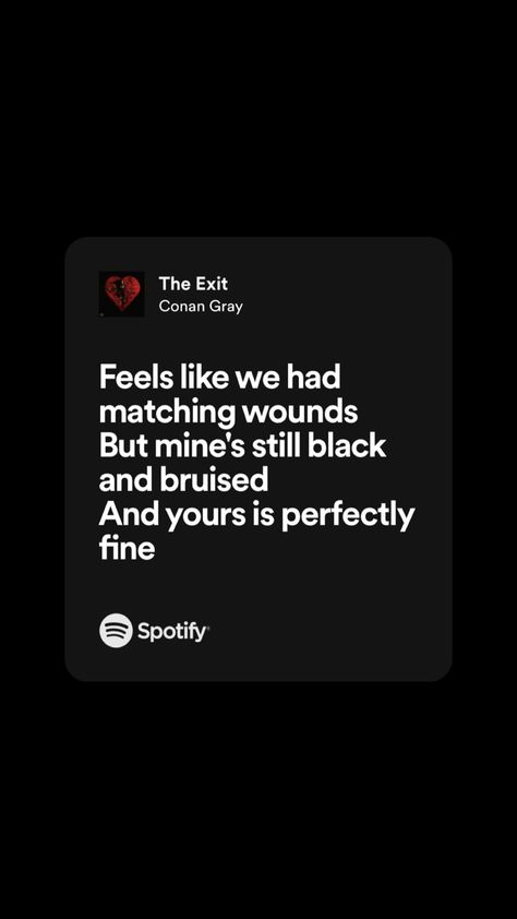 The Exit Lyrics, Conan Gray The Exit, Ayesha Core, Cony Island, Conan Gray Lyrics, Conan Grey, Conan Gray Aesthetic, Grey Quotes, Meaningful Lyrics