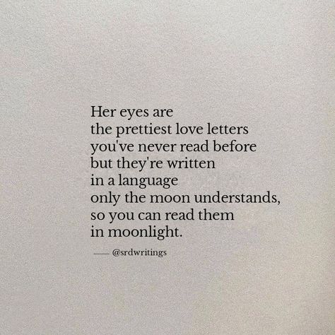 Romantic Poems About The Moon, Poems About Her Eyes, Love Letters Poetry, Poetry About Her Eyes, Love Quotes About The Moon, Moon Poems Love, The Moon Knows That We're In Love, Eye Poems, Moon Poems Poetry