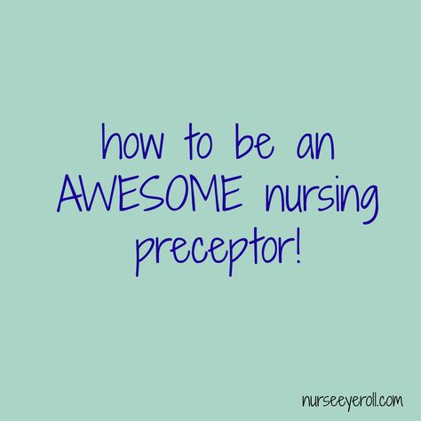 tips and tricks on how to become an awesome nursing preceptor http://wp.me/p4PumG-n9 Nursing Instructor, Psychiatric Nurse Practitioner, Paramedic School, Nursing School Motivation, Hello Nurse, Ob Nursing, Pharmacology Nursing, Psychiatric Nursing, Critical Care Nursing