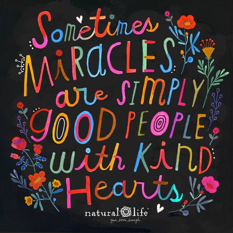 Natural Life Quotes, Kind People, Color Quotes, Kindness Quotes, Natural Life, Wonderful Words, Happy Thoughts, Positive Thoughts, Happy Quotes