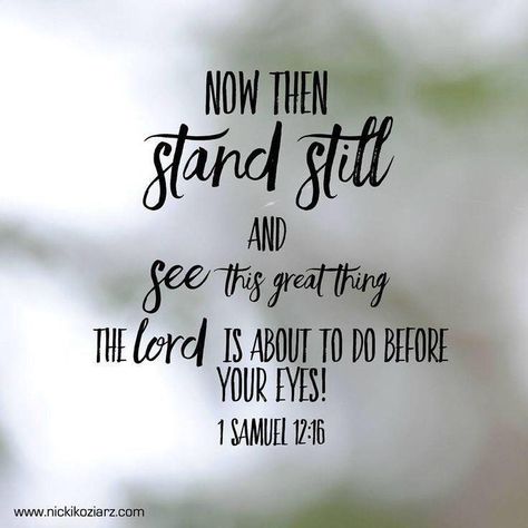 Bible quote from 1 Samuel 12:16 1 Samuel, Bible Quote, Faith Inspiration, Scripture Quotes, Verse Quotes, Bible Verses Quotes, Faith In God, Words Of Encouragement, Bible Scriptures