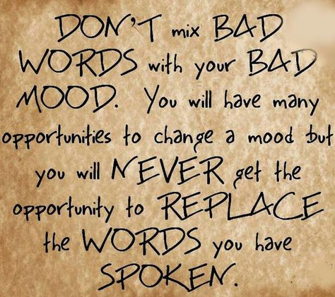 Can't take back words. Cussing Quote, Watch Your Words, Think Before You Speak, My Children Quotes, Uplifting Thoughts, The Ugly Truth, Bible Reading Plan, Bad Mood, Positive Life