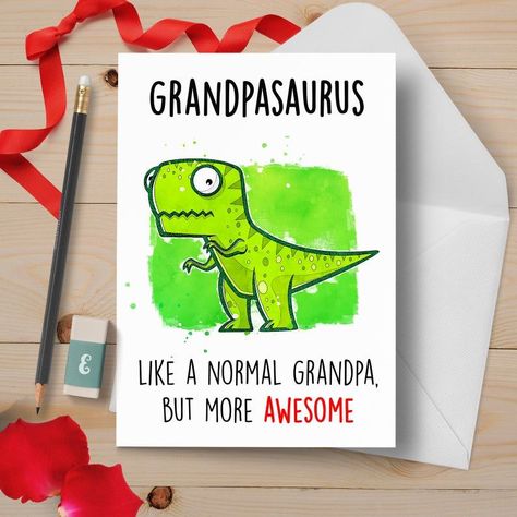 Granpa Dinosaur Card | Grandpasaurus Greeting Card | Birthday Card | Fathers Day Card | Funny Card | Grandparents Car | Grandad | Pops CARD TITLE: “GRANDPASAURUS LIKE A NORMAL GRANDPA BUT MORE AWESOME” CUSTOM PRINTED MESSAGE: • If you purchased the card with the custom printed message, message Grandparents Day Cards, Card Fathers Day, Birthday Cards For Girlfriend, Dinosaur Cards, Greeting Card Birthday, Etsy Cards, 21st Birthday Cards, Father's Day Greeting Cards, 40th Birthday Cards