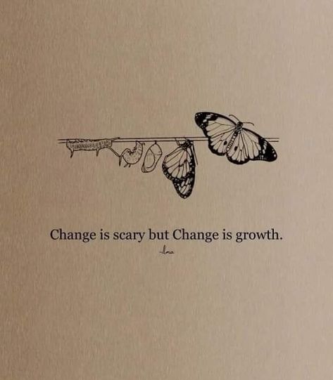 Change Is Scary Quotes, Change Is Scary, Change Is Necessary, Maturity Quotes, Blessed Tattoos, Scary Quotes, Quote Question, Poetic Quote, Growth Quotes