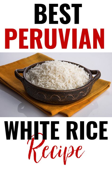 Peruvian White Rice, Chaufa Rice Peru Recipe, Peruvian Rice Recipes, Peruvian Breakfast, Best White Rice, Peruvian Meals, Peruvian Rice, White Rice Recipe, Cooked White Rice