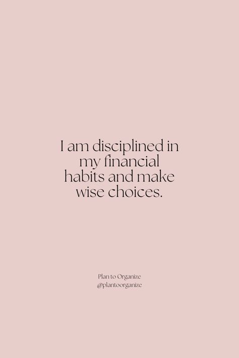 Discipline Affirmations Plan to Organize. Discipline Affirmations Everyday Power. Financial Discipline Quotes, Money Discipline Quotes, Financial Discipline Aesthetic, Self Discipline Affirmations, Intelligent Affirmations, Productive Affirmations, Intelligence Affirmations, Discipline Affirmations, Staying Disciplined