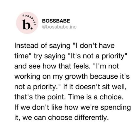 instead of saying "i don't have time" try saying "it's not a priority" and see how that feels. "I'm not working on my growth because it's not a priority." if it doesn't sit well, that's the point. time is a choice. if we don't like how we're spending it, we can choose differently. I Dont Have Time, Why So Serious, Daily Reminders, Working On It, 2024 Vision, Working On Myself, Daily Reminder, Picture Ideas, I Tried