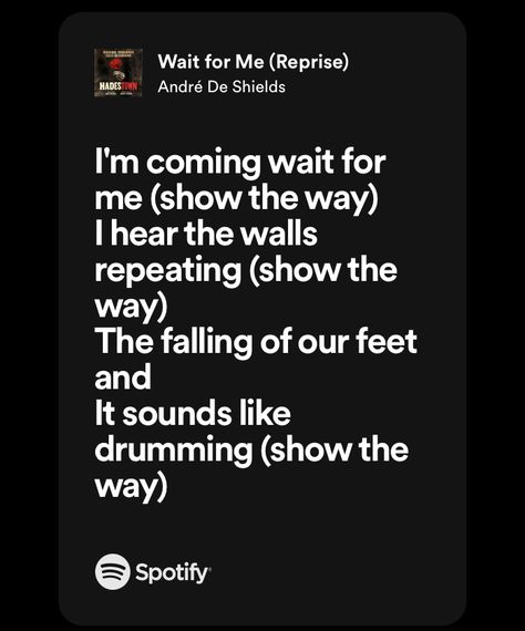 Hadestown Wait For Me, Wait For Me Hadestown, Broadway Lyrics, Inspirational Lyrics, Dont Look Back, Broadway Musical, Wait For Me, Broadway Musicals, Shut Up